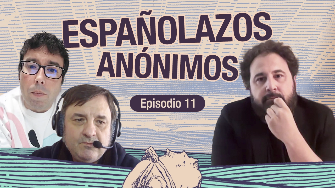 Título del podcast Episodio 11. Españolazos Anónimos con José F. Peláez
